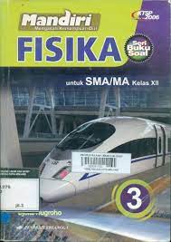 Evaluasi mandiri fisika untuk SMU jilid 3
