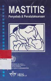 Mastitis : penyebab dan penatalaksanaan