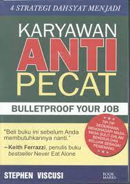 4 Strategi dahsyat menjadi karyawan anti pecat