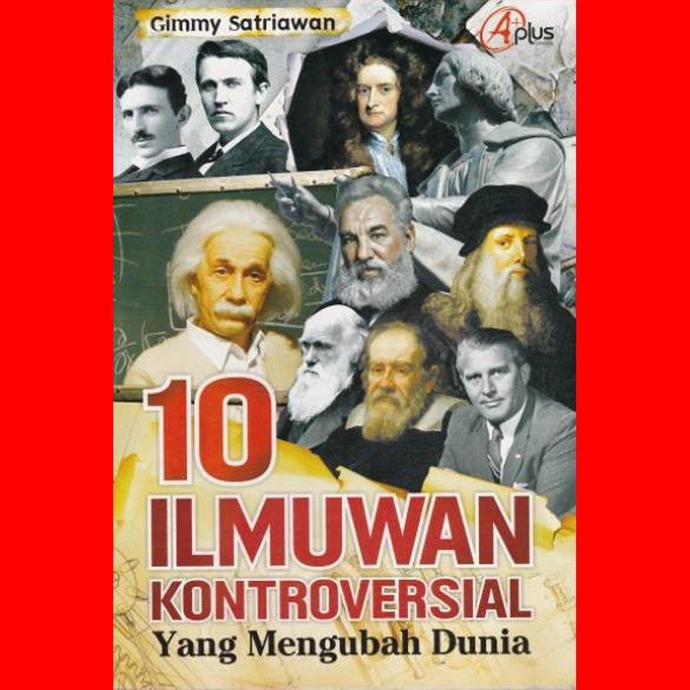 10 Ilmuwan Kontroversial yang Mengubah Dunia