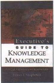 Executive's guide to knowledge management : keunggulan kompetitif