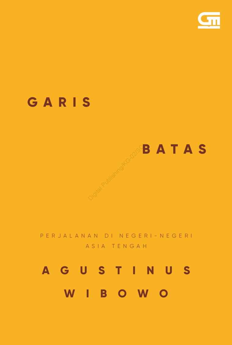 Garis batas : perjalanan di negeri-negeri asia tengah