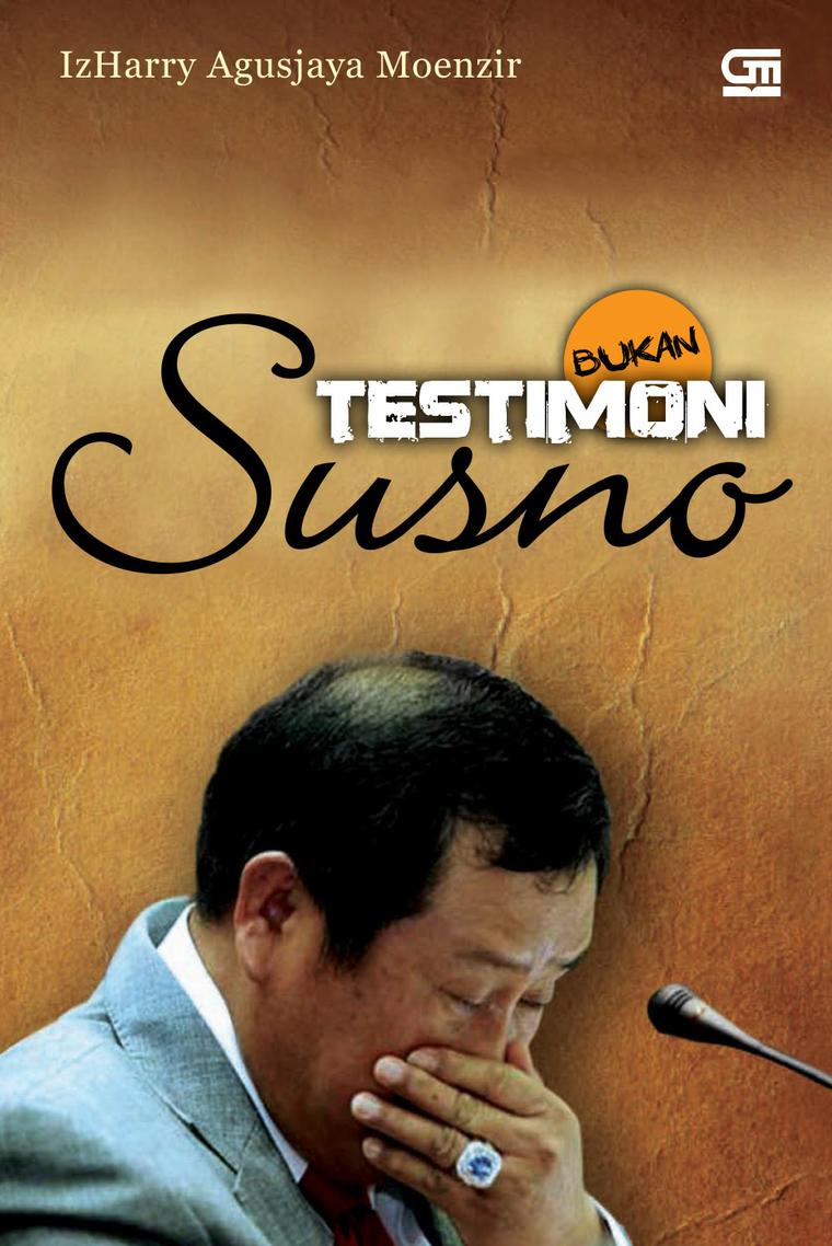 Bukan Testimoni Susno / Penulis Moenzir Agusjaya IzHarry