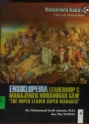 Ensiklopedia Leadership & Manajemen Muhammad SAW "The Super Leader Super Manager" 4 : Manajemen Dakwah (Dakwah Management)