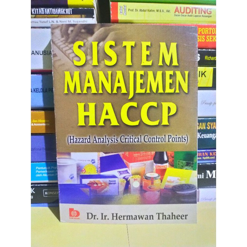 SIstem Manajemen HACCP :  (Hazard Analysis Critical Control Points) / Hermawan Thaheer