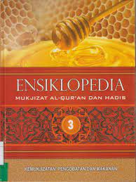 Ensiklopedia mukjizat Al-Qur'an dan Hadis 3 : kemukjizatan pengobatan dan makanan (buku ke 3 dari 10 jilid)