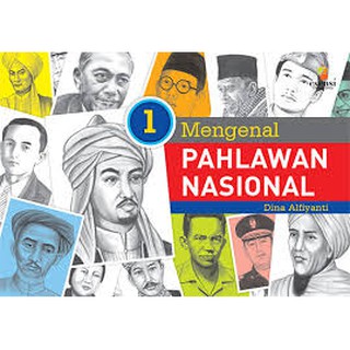 Mengenal Pahlawan Nasional : Jilid 1