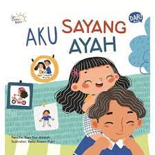 Seri cerita balita : aku sayang ayah