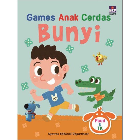 Games anak cerdas, Bunyi / kyowon Co ; pengalih bahasa, Tim Tulislah.com ; penyunting, Dewi Widiyastuti