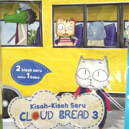 Kisah-Kisah Seru Cloud Bread 3 / GIMC; ilustrator : DPS; alih bahasa : Tisya Rahmanti; edtor : Yuniar Budiarti
