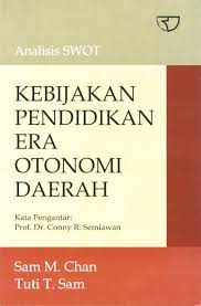 Analisis SWOT Kebijakan Pendidikan Era Otonomi Daerah