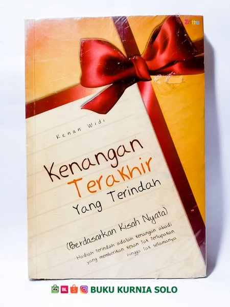 Kenangan terakhir yang terindah : (berdasarkan kisah nyata)