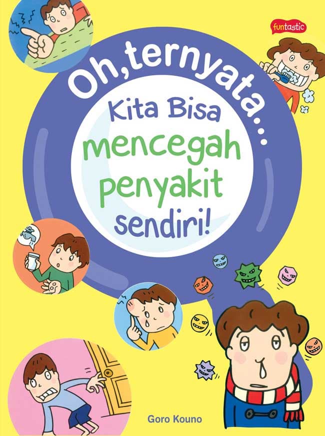 Oh, ternyata... : Kita Bisa Mencegah Penyakit sendiri !