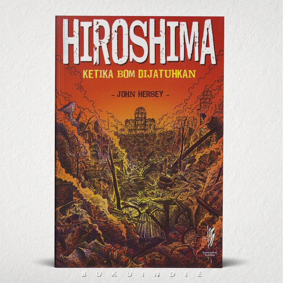 Hiroshima: Ketika Bom Dijatuhkan