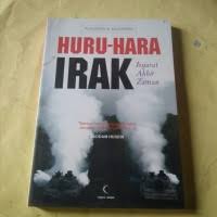 Huru - Hara Irak :  Isyarat akhir zaman / Alauddin al mudarris