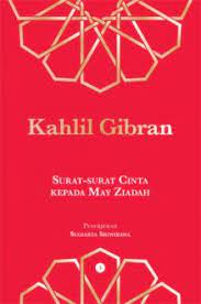 Surat Surat Cinta kepada May Ziadah / Kahlil Gibran