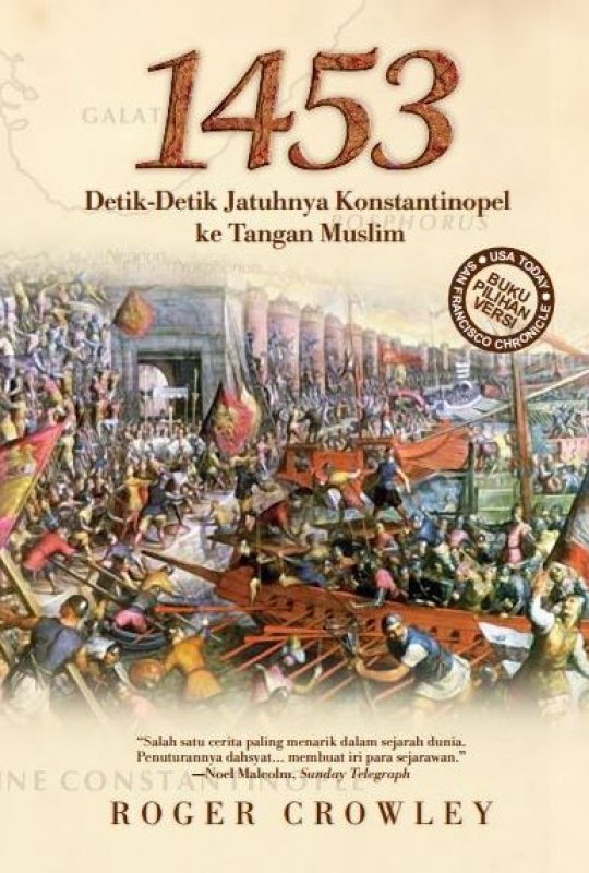 1453 : detik - detik jatuhnya konstantinopel ke tangan muslim