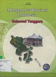 Mengenal 33 Provinsi Indonesia : Sulawesi Tenggara