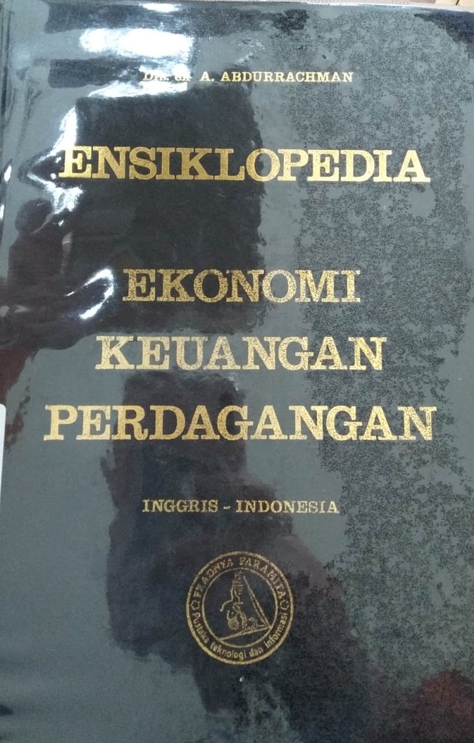 Ensiklopedia, Ekonomi, Perdagangan dan Keuangan : Inggris -- Indonesia