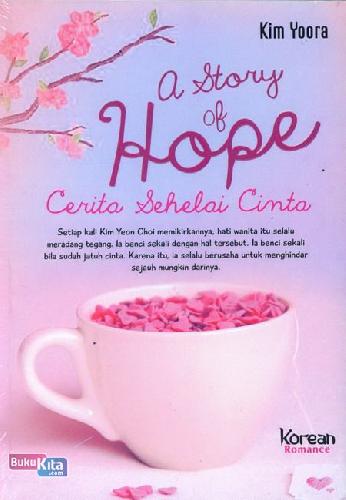 story of hope / Kim Yoora; editor. Vita Brevis