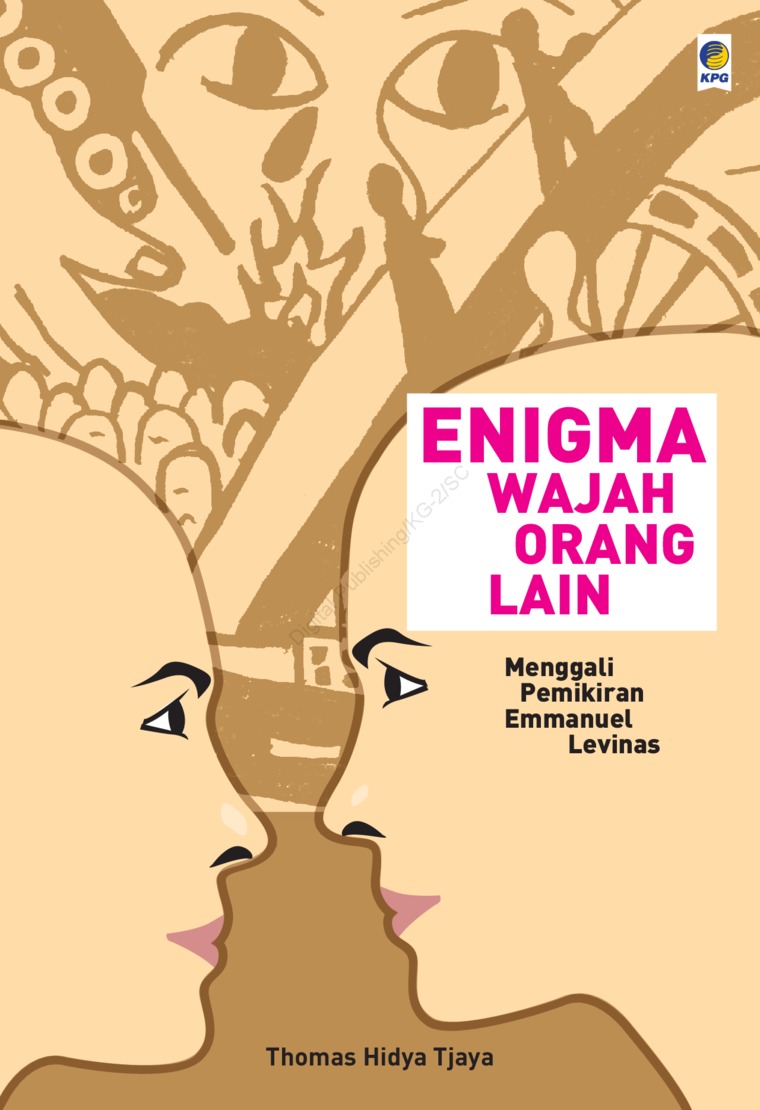Enigma wajah orang lain : Menggali Pemikiran Emmanuel Levinas