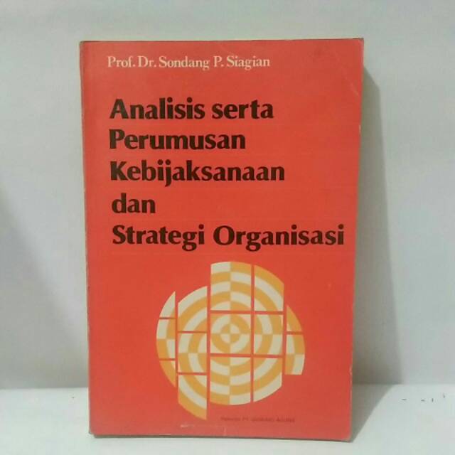 Analisis Serta Perumusan Kebijaksanaan dan Strategi Organisasi