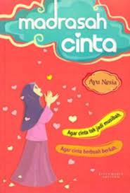 Madrasah Cinta / Ayu Nesia; Penyunting, Ibnu Abi Nashir