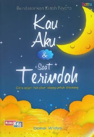 Kau, aku, & saat terindah