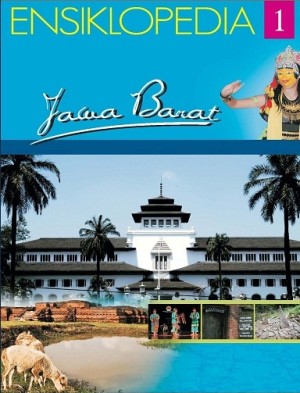 Ensiklopedia Jawa Barat : 1.