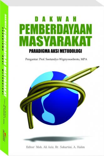 Dakwah pemberdayaan masyarakat : Paradigma aksi metodologi