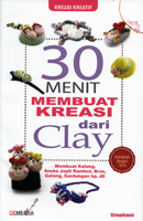 30 menit membuat kreasi dari clay