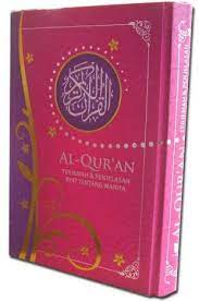 Al-Qur'an : terjemahan dan penjelasan ayat tentang wanita