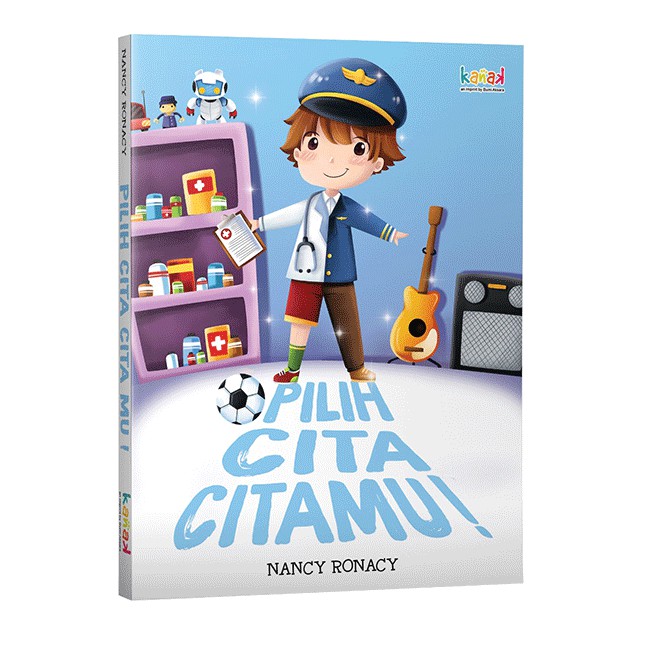 Pilih Cita Citamu! / Nancy Ronancy; ilustrasi: Ferry Barryadi