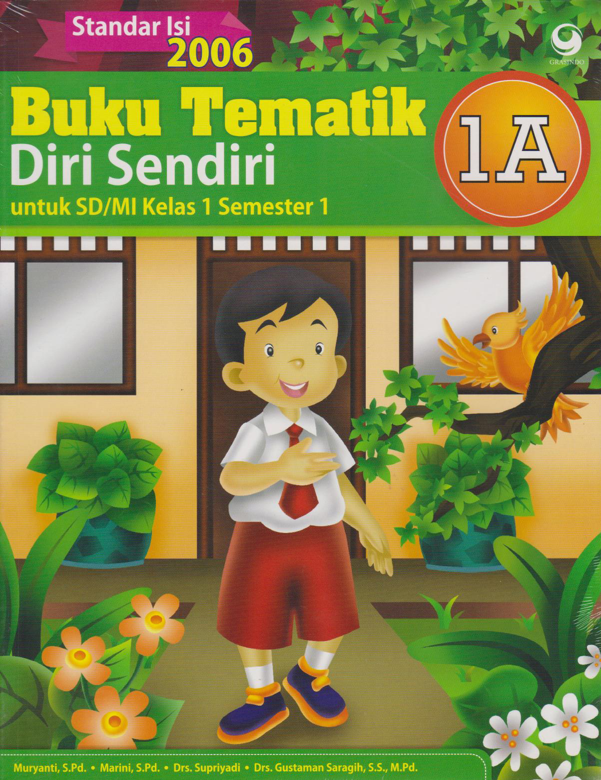 Buku Tematik Diri Sendiri : 1A untuk SD/MI kelas 1 Semester 1 / Muryanti; ilustrator : Marini