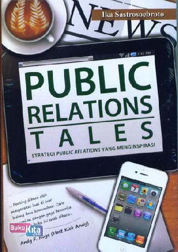 Public relations tales : strategi public relations yang menginspirasi