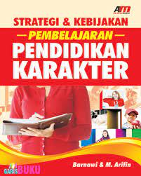 Strategi dan Kebijakan  Pendidikan Karakter / Barnawi, M. Arifin ; editor, Meita Sandra