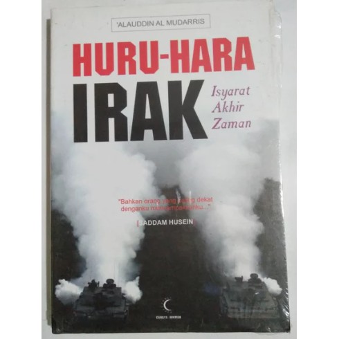 Huru-hara Irak :  isyarat akhir zaman / Alauddin al-Mudarris ; alih bahasa, Tim SAFIR al-Azhar