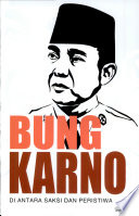 Bung Karno di antara saksi dan peristiwa