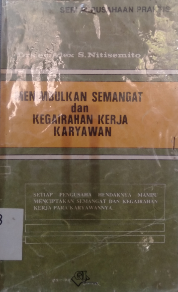Menimbulkan semangat dan kegairahan kerja karyawan