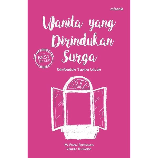 Wanita yang Dirindukan Surga : Beribadah Tanpa Lelah