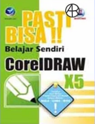 Pasti bisa!! belajar sendiri Coreldraw X5