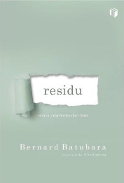 Residu : Semua yang Tersisa dari Cinta
