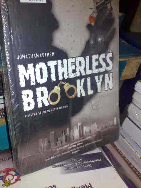 Motherless brooklyn : Riwayat Seorang Detektif Gila