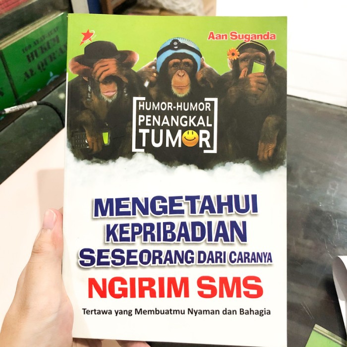 Mengetahui kepribadian seseorang dari caranya ngirim sms : Humor-humor penangkal tumor
