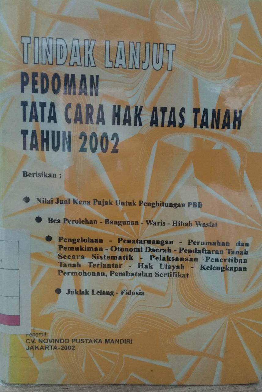 Tindak Lanjut Pedoman Tata Cara Hak Atas Tanah Tahun 2002