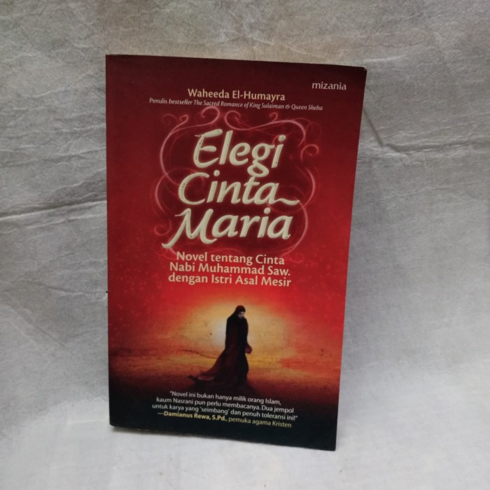 Alegi Cinta Maria :  Novel Tentang cinta Nabi Muhammad Saw. Dengan Istri Asal Mesir / Karya Humayra-El Waheeda