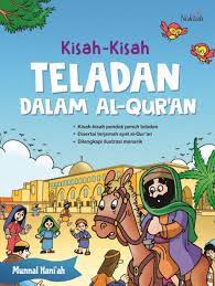 Kisah-kisah teladan dalam Al-Qur'an / Munnal Hani'ah, editor; Ainun, ilustrator; Wiwid