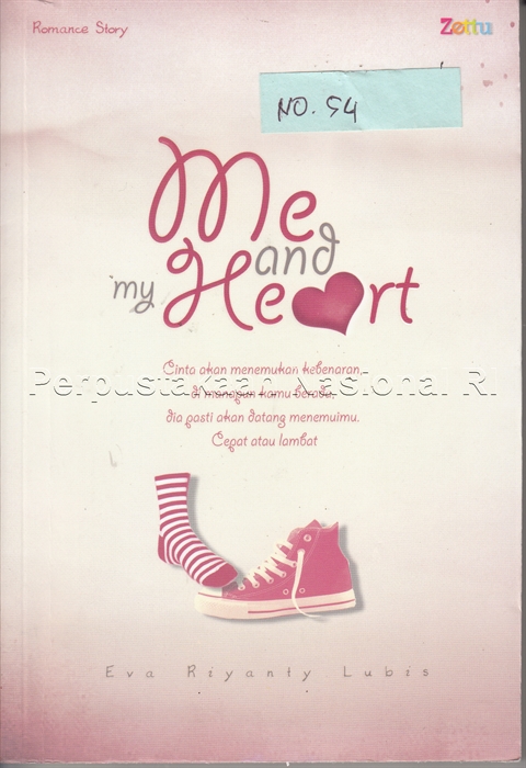 Me and my heart : cinta akan menemukan kebenaran