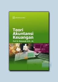 Teori Akutansi Keuangan : Dilengkapi dengan Hasil Penelitian Empiris di Indonesia