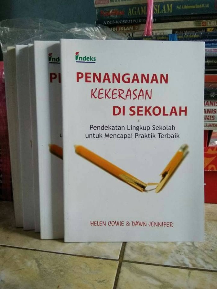 Penanganan Kekerasan Di Sekolah : Pendekatan Lingkup Sekolah Untuk Mencapai Praktik Terbaik